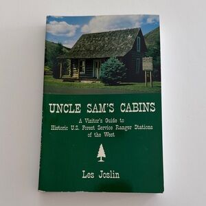 1995 UNCLE SAM’S CABINS Soft Cover Book Out of Print US Forest Service Ranger